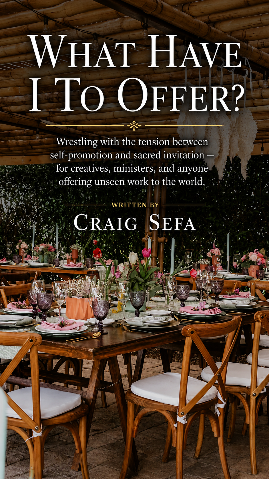 What Have I To Offer? by Craig Sefa