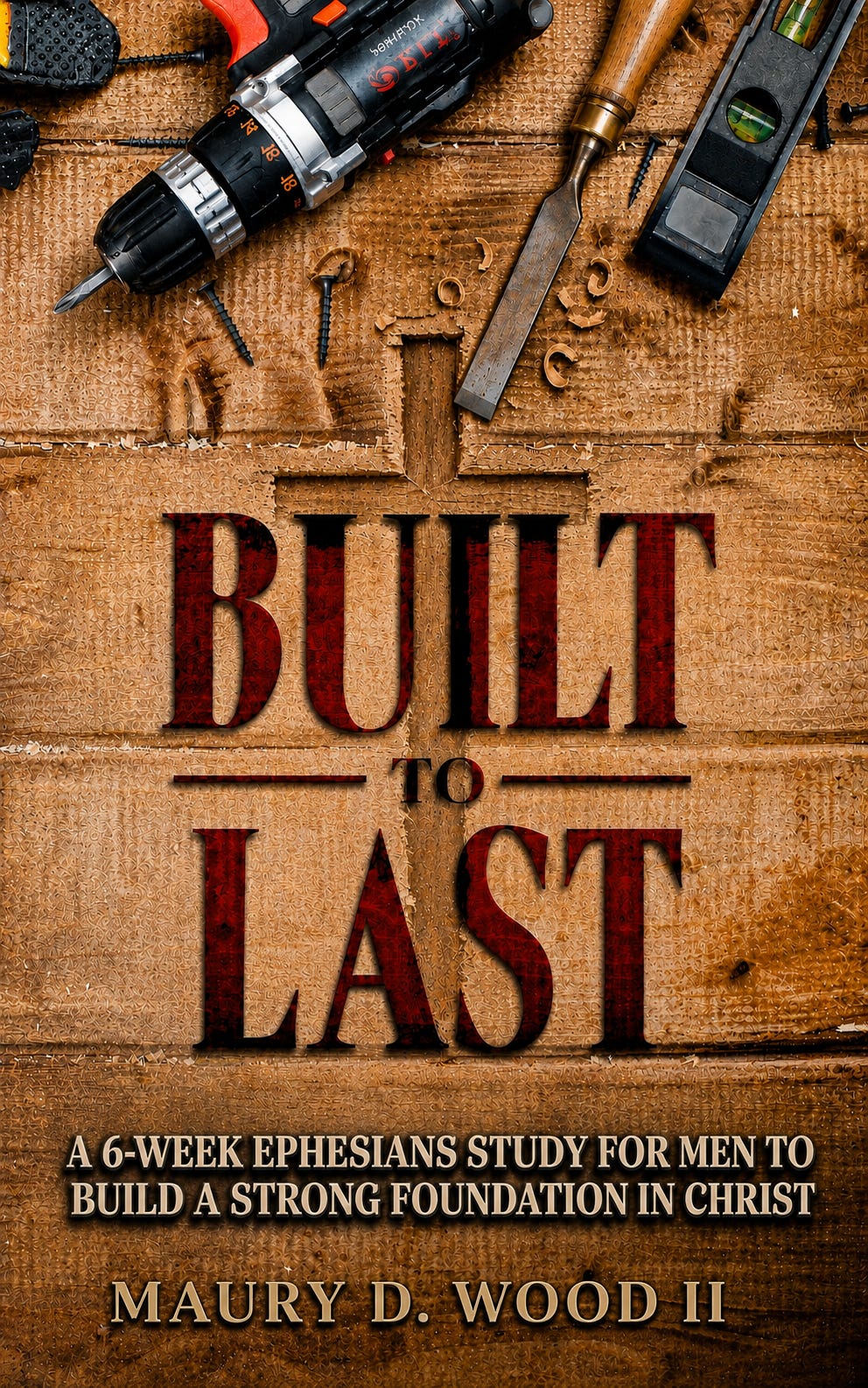 Built To Last by Maury D. Wood II — book cover