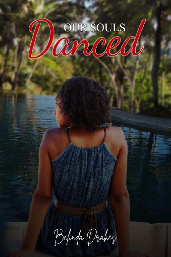 Our Souls Danced by Belinda Drakes