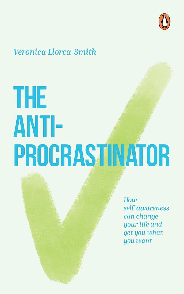The Anti-Procrastinator by Veronica Llorca-Smith
