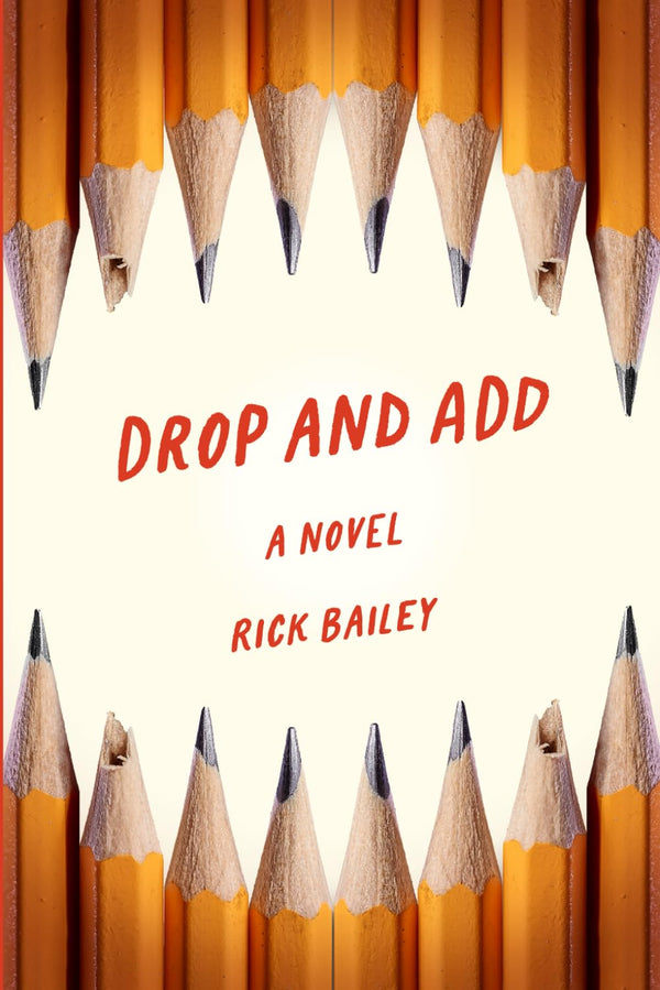 Drop and Add by Rick Bailey