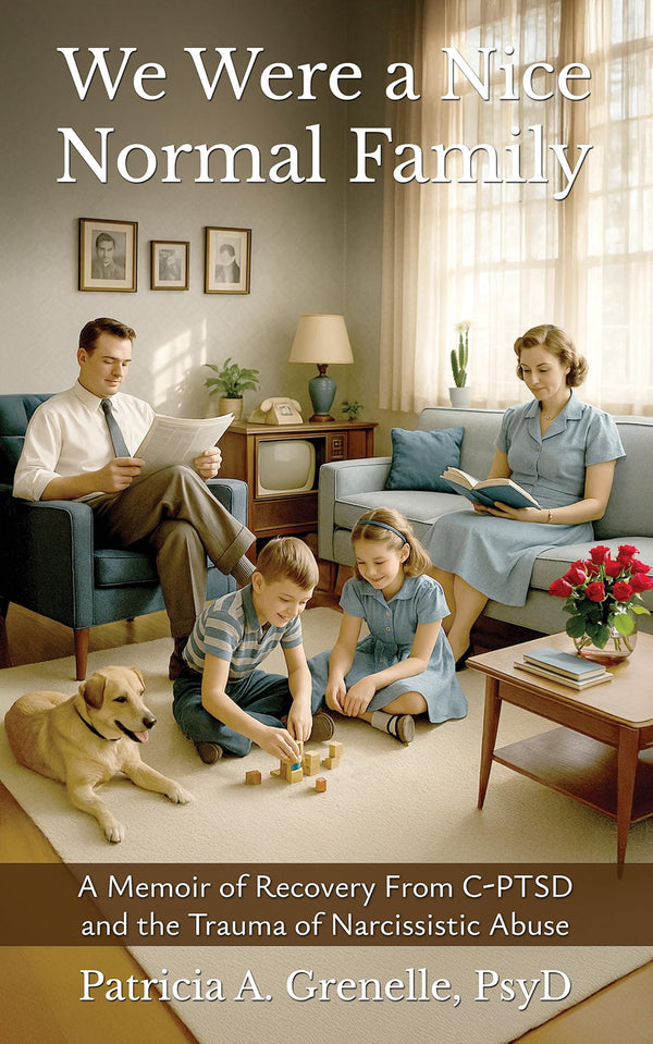 We Were a Nice Normal Family by Dr. Patricia Grenelle