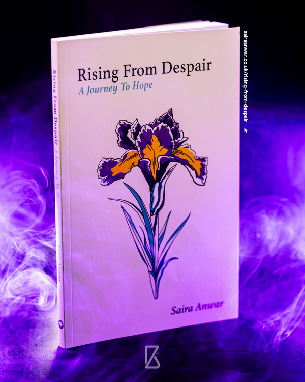 Rising From Despair: A Journey to Hope by Saira Anwar