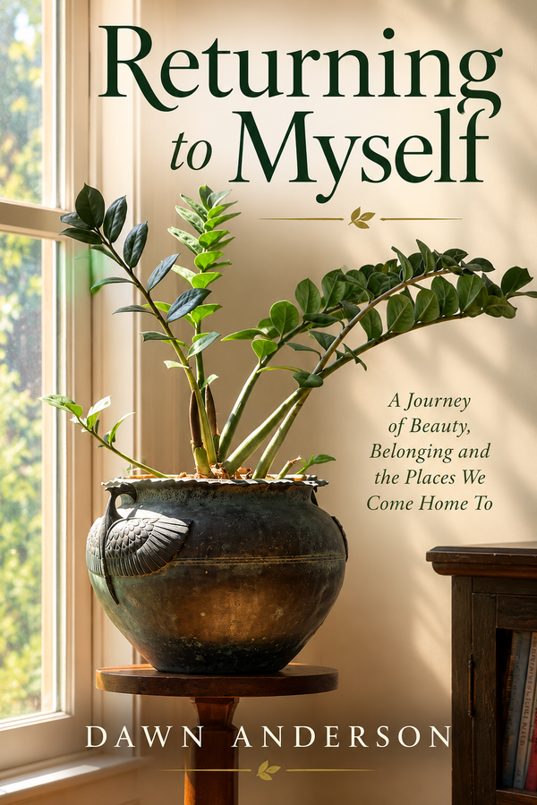 Returning to Myself by Dawn Anderson
