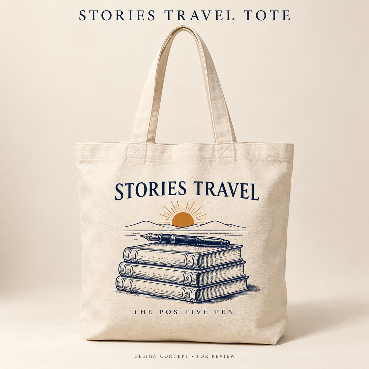 Approved Stories Travel Tote design mockup with navy books and pen artwork, an orange sun, and The Positive Pen branding.