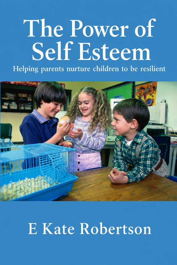 The Power of Self Esteem by E Kate Robertson